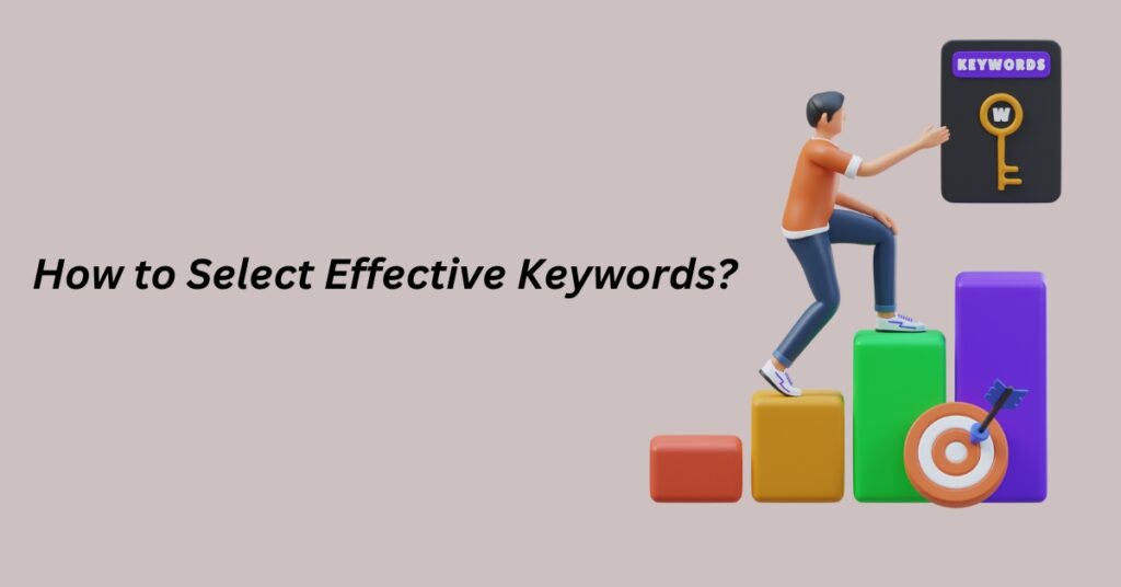 meta keywords: How to Select Effective Keywords