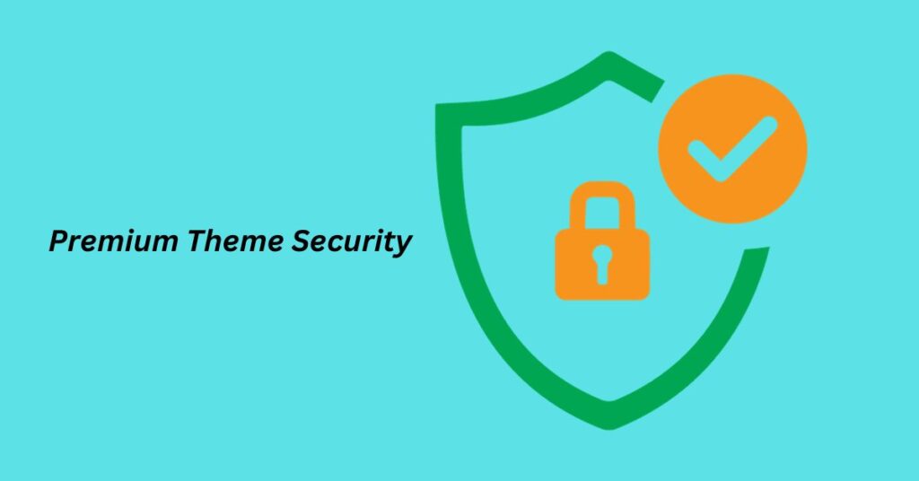 Premium Theme Security